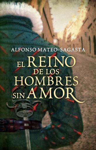 REINO DE LOS HOMBRES SIN AMOR | 9788425351556 | MATEO-SAGASTA,ALFONSO