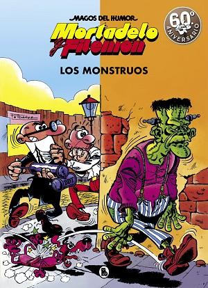 MORTADELO Y FILEMÓN. LOS MONSTRUOS (MAGOS DEL HUMOR 22) | 9788402421883 | IBÁÑEZ, FRANCISCO