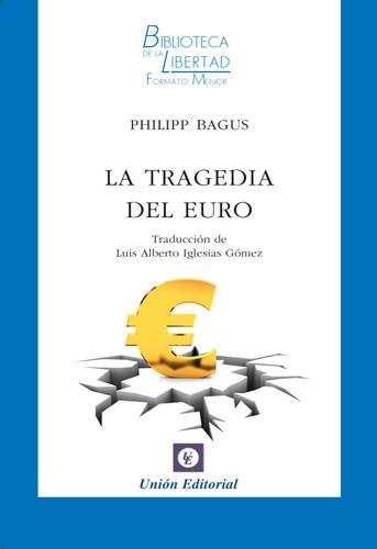 TRAGEDIA DEL EURO | 9788472095649 | BAGUS,PHILIPP