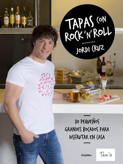 TAPAS CON ROCK,N,ROLL. 70 PEQUEÑOS GRANDES BOCADOS PARA DISFRUTAR EN CASA | 9788416449897 | CRUZ,JORDI