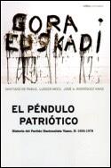 PENDULO PATRIOTICO.HISTORIA DEL PARTIDO NACIONALISTA VASCO 2: 1936-1979 | 9788484321750 | PABLO,SANTIAGO DE MEES,LUDGER RODRIGUEZ RANZ, JOSE A