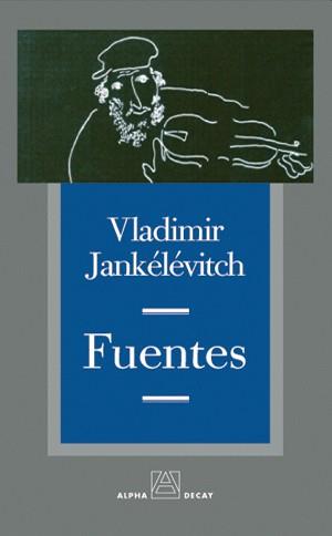 FUENTES. (TRAD.MªCUCURELLA MIQUEL) | 9788493486860 | JANKELEVITCH,VLADIMIR