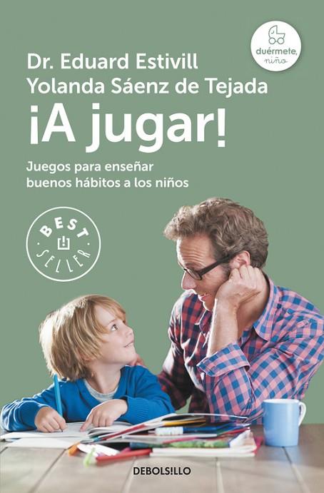 A JUGAR.  ACTIVIDADES PARA ENSEÑAR BUENOS HABITOS A LOS NIÑOS | 9788483466032 | ESTIVILL,EDUARD SAENZ DE TEJADA,YOLANDA