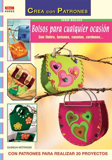 BOLSOS PARA CUALQUIER OCASION CON FIELTRO BOTONES CUERDAS CORDONES | 9788496550902 | HETTINGER,GUDRUN