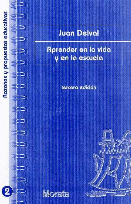 APRENDER EN LA VIDA Y EN LA ESCUELA | 9788471124463 | DELVAL,JUAN