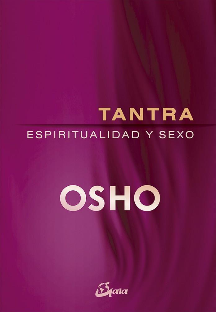 TANTRA, ESPIRITUALIDAD Y SEXO | 9788484457046 | OSHO