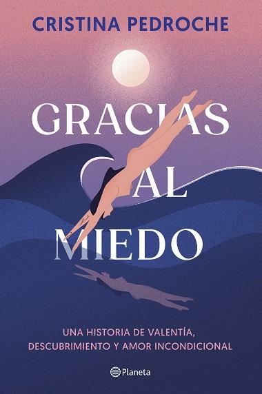 GRACIAS AL MIEDO. UNA HISTORIA DE VALENTÍA, DESCUBRIMIENTO Y AMOR INCONDICIONAL | 9788408290957 | PEDROCHE, CRISTINA