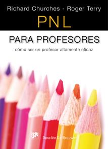 PNL PARA PROFESORES. COMO SER UN PROFESOR ALTAMENTE EFICAZ | 9788433023094 | CHURCHES,RICHARD TERRY,ROGER