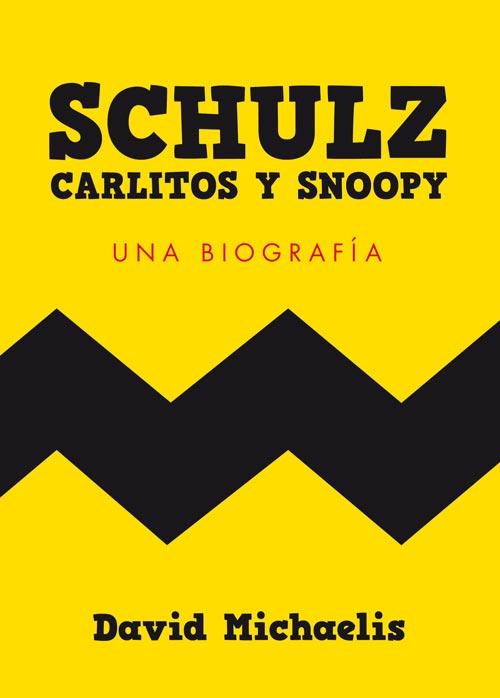 SCHULZ CARLITOS Y SNOOPY. UNA BIOGRAFIA | 9788493686420 | MICHAELIS,DAVID