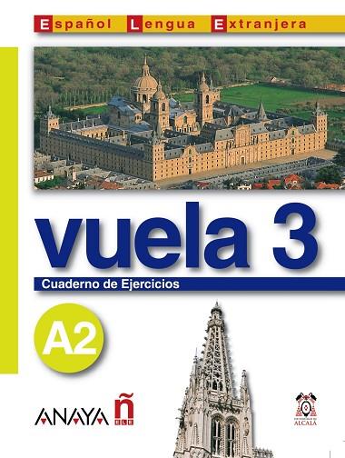 VUELA 3 A-2 CUADERNO DE EJERCICIOS ESPAÑOL LENGUA EXTRANJERA | 9788466745369 | BLANCO CANALES,ANA ALVAREZ MARTINEZ,Mª ANGELES