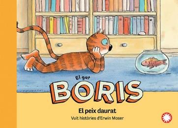 EL PEIX DAURAT. EL GAT BORIS | 9788419401281 | MOSER, ERWIN