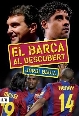 BARÇA AL DESCOBERT | 9788492552603 | BADIA,JORDI