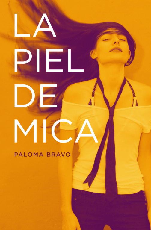 PIEL DE MICA | 9788401353369 | BRAVO,PALOMA