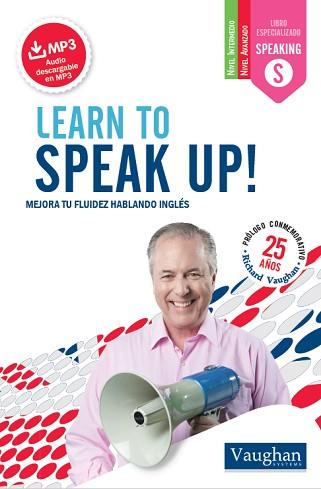 LEARN TO SPEAK UP. MEJORA TU FLUIDEZ HABLANDO INGLES | 9788416094752 | VAUGHAN SYSTEMS