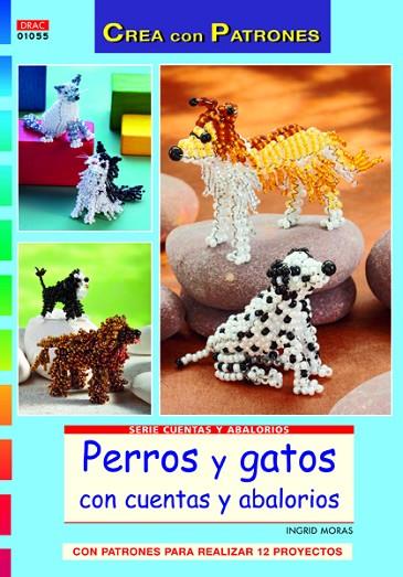 PERROS Y GATOS CON CUENTAS Y ABALORIOS | 9788498742213 | MORAS,INGRID