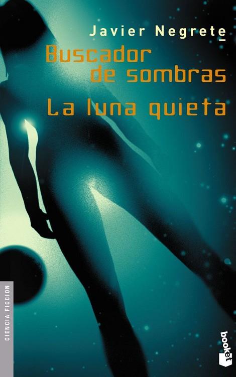 BUSCADOR DE SOMBRAS LA LUNA QUIETA | 9788445075609 | NEGRETE,JAVIER