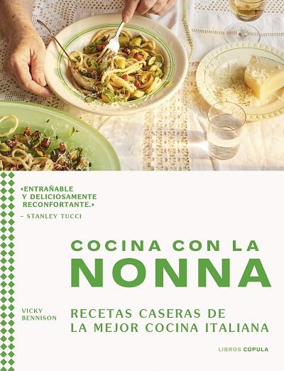 COCINA CON LA NONNA RECETAS CASERAS DE LA MEJOR COCINA ITALIANA | 9788448040543 | BENNISON, VICKY