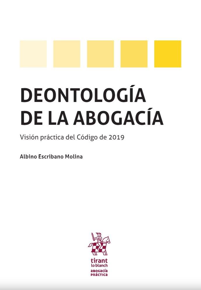 DEONTOLOGÍA DE LA ABOGACÍA | 9788413781303 | ESCRIBANO MOLINA, ALBINO