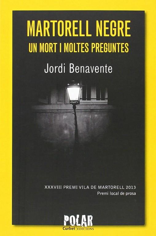 MARTORELL NEGRE. UN MORT I MOLTES PREGUNTES | 9788494187797 | BENAVENTE VIDAL, JORDI