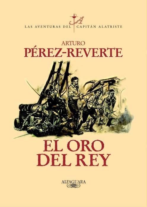 ORO DEL REY. CAPITAN ALATRISTE 4 | 9788420442402 | PEREZ REVERTE,ARTURO