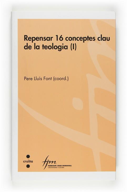 REPENSAR 16 CONCEPTES CLAU DE LA TEOLOGIA I | 9788466121576 | FONT,PERE LLUIS