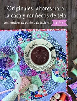 ORIGINALES LABORES PARA LA CASA Y MUÑECOS DE TELA CON MOTIVOS DE OTOÑO Y DE INVIERNO (TILDA) | 9788498746235 | FINNANGER, TONE