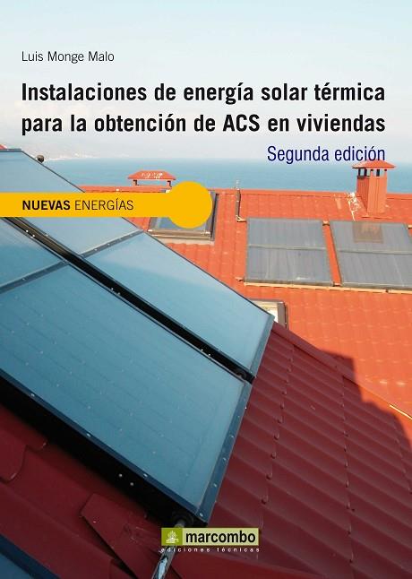 INSTALACIONES DE ENERGIA SOLAR TERMICA PARA LA OBTENCION DE ACS EN VIVIENDAS | 9788426719638 | MONGE MALO,LUIS