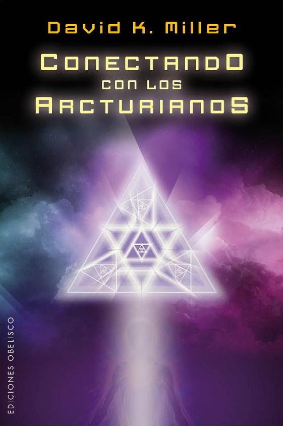 CONECTANDO CON LOS ARCTURIANOS | 9788415968320 | MILLER, DAVID K.