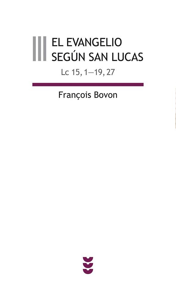 EVANGELIO SEGUN SAN LUCAS III (LC 15, 1-19, 27) | 9788430115358 | BOVON,FRANÇOIS