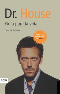 DR.HOUSE GUIA PARA LA VIDA | 9788496767065 | DE LA TORRE,TONI