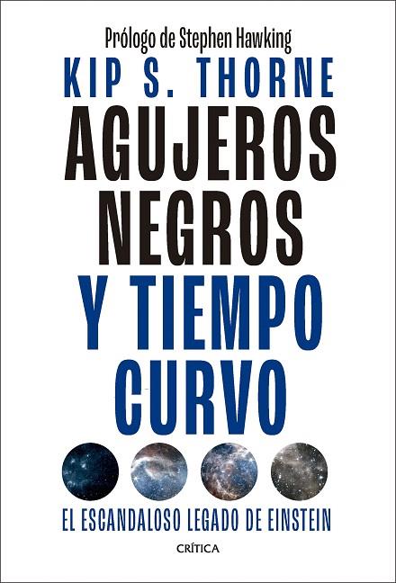 AGUJEROS NEGROS Y TIEMPO CURVO. EL ESCANDALOSO LEGADO DE EINSTEIN | 9788491996750 | THORNE, KIP S.