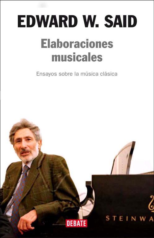ELABORACIONES MUSICALES,ENSAYOS SOBRE LA MUSICA CLASICA | 9788483067253 | SAID,EDWARD W.