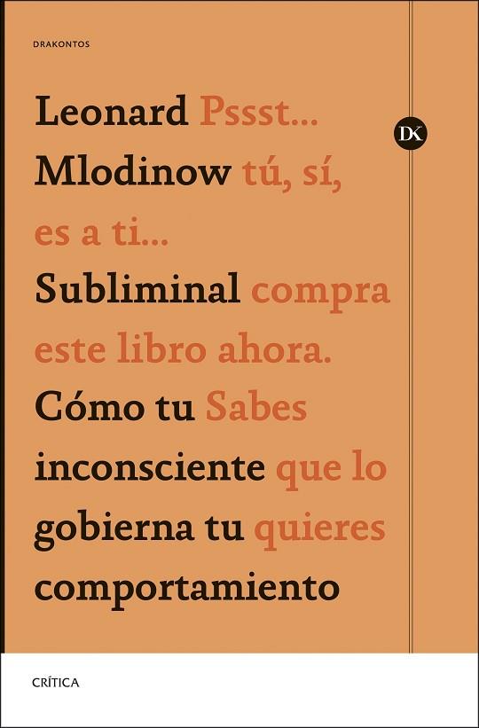 SUBLIMINAL CÓMO TU INCONSCIENTE GOBIERNA TU COMPORTAMIENTO | 9788491996880 | MLODINOW, LEONARD