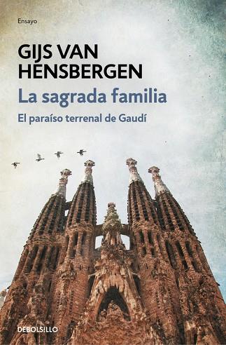 LA SAGRADA FAMILIA. EL PARAISO TERRENAL DE GAUDI | 9788466339728 | HENSBERGEN,GIJS VAN