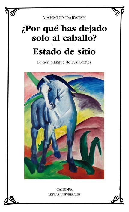 ¿POR QUÉ HAS DEJADO SOLO AL CABALLO? /  ESTADO DE SITIO (BILINGUE) | 9788437645681 | DARWISH, MAHMUD