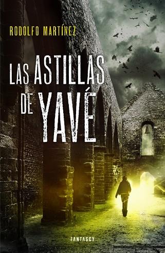 ASTILLAS DE YAVE | 9788415831242 | MARTINEZ,RODOLFO