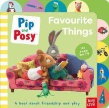 PIP AND POSY FAVOURITE THINGS | 9781839946639 | PIP AND POSY