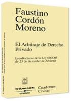 ARBITRAJE DE DERECHO PRIVADO. ESTUDIO BREVE DE LA LEY 60/2003 DE 23 DE DICIEMBRE DE ARBITRAJE | 9788447023370 | CORDON MORENO,FAUSTINO