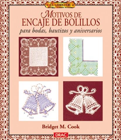 MOTIVOS DE ENCAJE DE BOLILLOS PARA BODAS,BAUTIZOS Y ANIVERSARIOS | 9788488893901 | COOK,BRIDGET M.