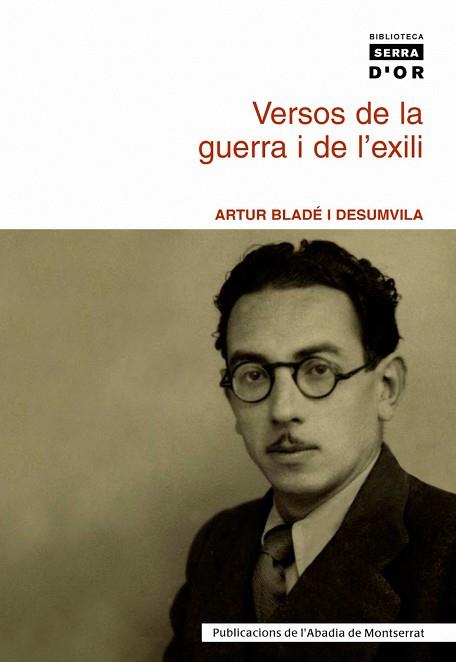 VERSOS DE LA GUERRA I DE L,EXILI | 9788484158813 | BLADE I DESUMVILA,ARTUR