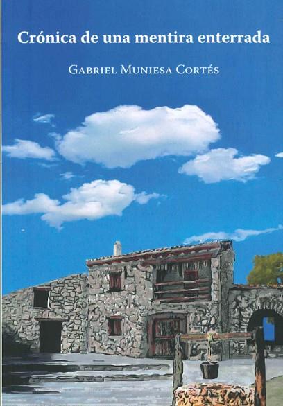 CRONICA DE UNA MENTIRA ENTERRADA | 9788412833539 | MUNIESA CORTES,GABRIEL