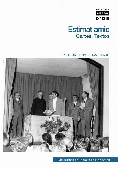 ESTIMAT AMIC. CARTES. TEXTOS | 9788498831894 | CALDERS I RUSIÑOL, PERE/TRIADÚ I FONT, JOAN