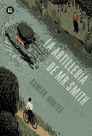 LA ARTILLERÍA DE MR. SMITH (UNA HISTORIA PERFECTA) | 9788483434062 | MONTES, DAMIÁN