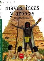 MAYAS INCAS Y AZTECAS | 9788434861732 | MACDONALD,FIONA