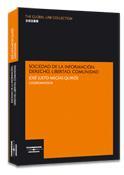 SOCIEDAD DE LA INFORMACION: DERECHO, LIBERTAD, COMUNIDAD | 9788483552919 | MEGIAS QUIROS,JOSE JUSTO