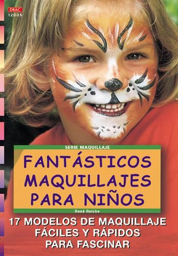 FANTASTICOS MAQUILLAJES PARA NIÑOS | 9788495873842 | REICHE,RENE