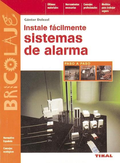 INSTALE FACILMENTE SISTEMAS DE ALARMA | 9788430594245 | DOLEZEL,GUNTER