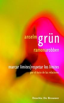 MARCAR LIMITES RESPETAR LOS LIMITES. EXITO DE LAS RELACIONES | 9788433021151 | GRUN,ANSELM ROBBEN,RAMONA