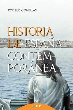 HISTORIA DE ESPAÑA CONTEMPORÁNEA | 9788432143465 | COMELLAS GARCÍA-LERA , JOSÉ LUIS