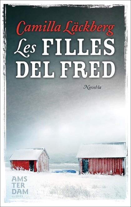 LES FILLES DEL FRED. ELS CRIMS DE FJALLBACKA 3 | 9788493687960 | LACKBERG,CAMILLA